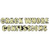 Crack Whore Confessions